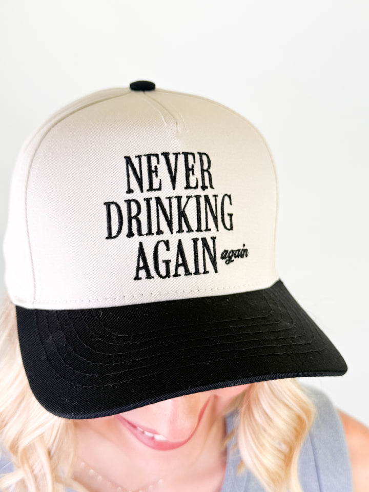 Never Drinking Again Again Trucker Hat