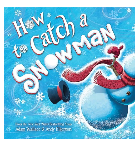 Christmas Book - How to Catch A Snowman
