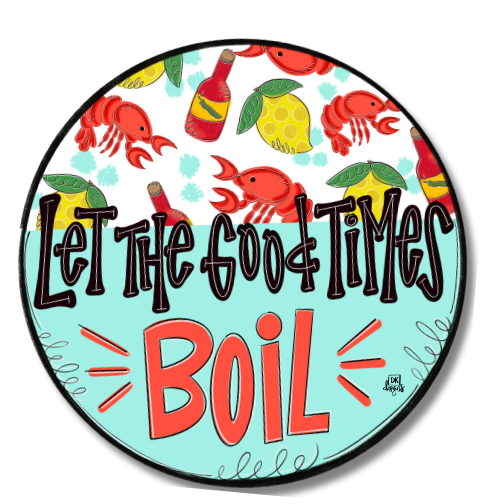 Door Hanger Attachment - Let The Good Times Boil