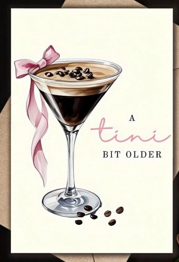 Birthday Card - A Tini Bit Older