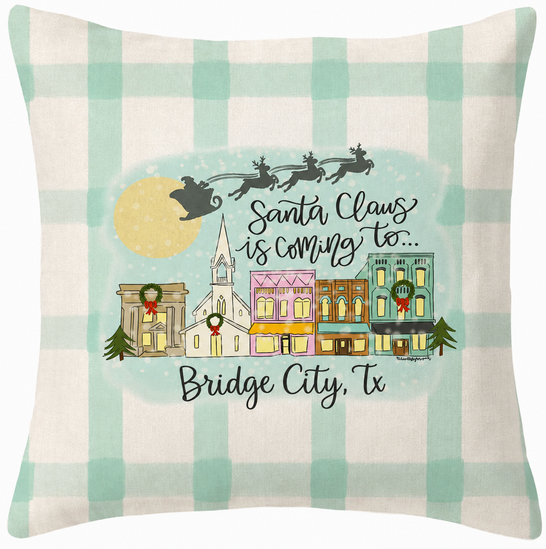 Throw Pillow - Santa Claus Is Coming To Town - Bridge City, Tx.