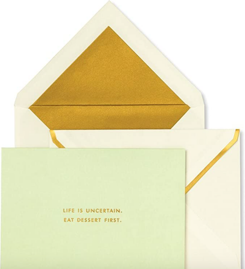Kate Spade Greeting Card - Life Is Uncertain. Eat Dessert First.